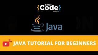 Java Full Course | Java Tutorial For Beginners | Advanced Java Programming in 11 Hours | SimpliCode