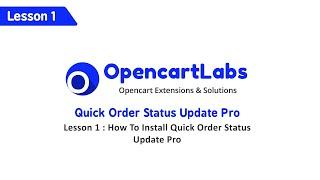 Opencart Quick Order Status Update - Lesson 1 : Installing the Extension