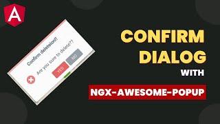 Confirm dialog in angular with ngx-awesome-popup