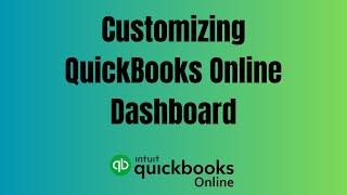 Ways to Customize the QuickBooks Online Dashboard