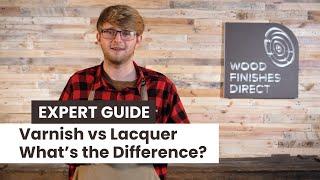 Varnish vs Lacquer. What's the difference?