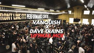 Vanquish X Dave Trains  Frontline Fit Manchester