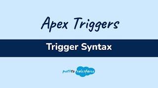 Salesforce Türkçe | Triggers 01 | Trigger Syntax