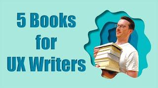 5 Books Every UX Writer Must Read