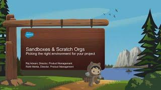 Sandboxes and Scratch Orgs: Picking the Right Environment for Your Project