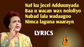 Naf ku jecel Adduunyada | sahra axmed jaamac | lyrics.