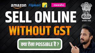 How to sell online without gst number? | Sell online without gst in India | Is it possible?