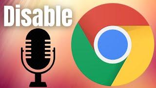 How To Disable Microphone In Google Chrome