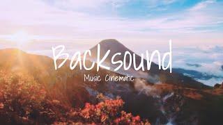 Backsound Music Cinematic Alam Pegunungan ( No Copyright Terbaru ) Pasti Suka Dengerin dulu.