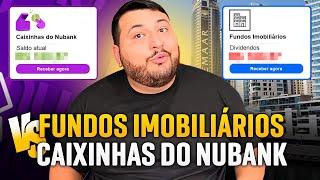 FIIS vs CAIXINHAS NUBANK! QUAL O MELHOR INVESTIMENTO? MXRF11 OU RDB RESGATE DIÁRIO?