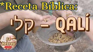 ‍ Receta bíblica: Qalí (קלי) - Grano tostado.