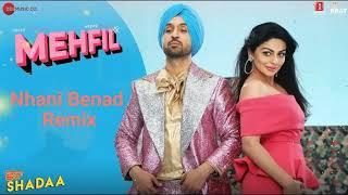 MEHFIL - SHADAA (Nhani Benad Remix) Diljit Dosanjh _ Neeru Bajwa _ New Punjabi Dance Song