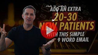 Add an extra 20-30 new patients with this simple 9 word email