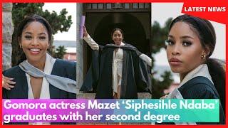 Gomora actress Mazet ‘Siphesihle Ndaba’ graduates with her second degree
