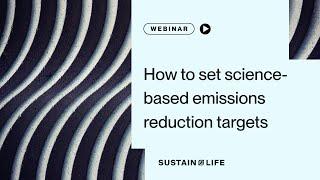 Webinar: How to set science-based emissions reduction targets