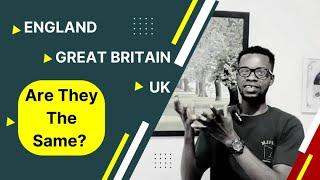 WHY WE HAVE England, UK, Great Britain - EXPLANATION & DIFFERENCES