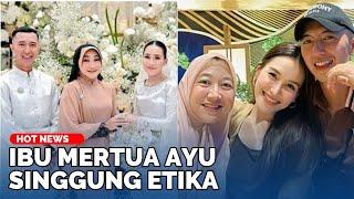 Ibu Mertua Ayu Ting Ting Singgung Etika, Pernikahan Masih Ditunda