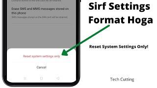 How to Reset System Settings only on all Android phone | Settings like new mobile | Tech Cutting