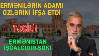 Ermənilərin bu adamı onları ifşa etdi - Ermənistan işğalçıdır