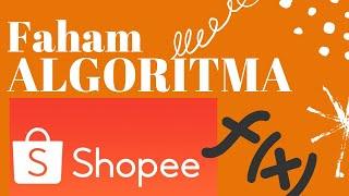 Tips Sederhana Memahami Algoritma Shopee