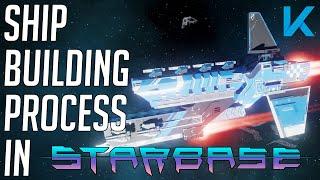 Starbase Ship Building Process