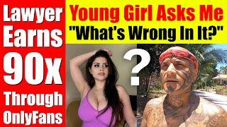 Lawyer Earns 90x Through OnlyFans. Young Girl Asks Me "What's Wrong In This Career Path?" Video 6542