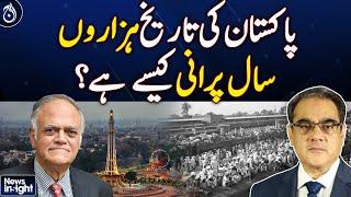 How Pakistan’s history expands over thousands of years?  News Insight with Amir Zia - Aaj News