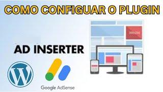 Como configurar plugin Adinserter e colocar anúncios no Google Adsense