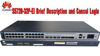 S5720-32P-EI-AC Brief Specification and console login