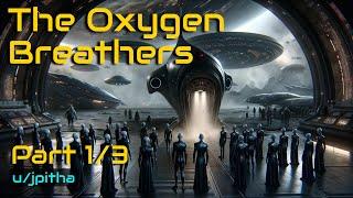 HFY Reddit Story: The Oxygen Breathers (1/3)