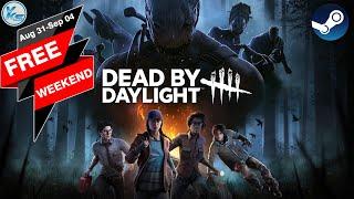 Dead by Daylight FREE WEEKEND is Here  Download & Play Now!!