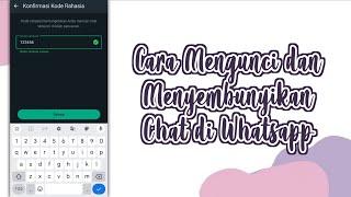 CARA MENGUNCI DAN MENYEMBUNYIKAN CHAT DI WHATSAPP