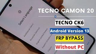 Tecno CAMON 20 FRP Bypass Android 13 | New Method | Tecno (CK6) Google Account Bypass Without PC