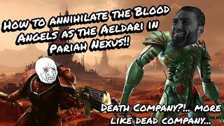 How To Annihilate the Blood Angels As the Aeldari In Pariah Nexus!!