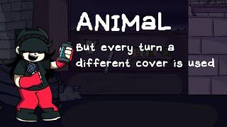 Friday Night Funkin' : Animal, But every turn a different cover is used (BETADCIU)