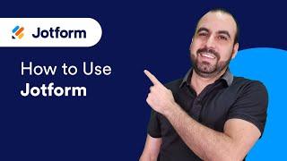 Jotform Tutorial: How to Use Jotform