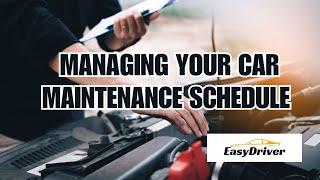 Mastering Car Care: Efficiently Manage Your Maintenance Schedule with Ease