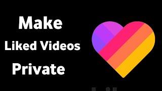 How To Make Liked Videos Private on Likee App.