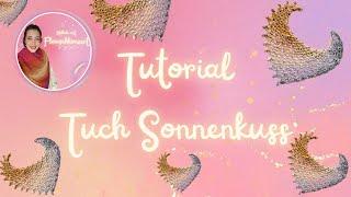 Tutorial - HÄKELTUCH SONNENKUSS - perfekt für Anfänger