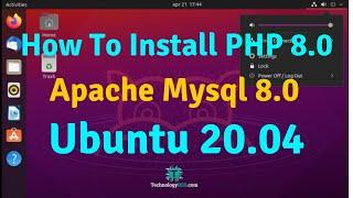 How To Install PHP 8.0 Apache Mysql 8.0 On Ubuntu 20.04 Server
