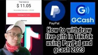 How to withdraw live gift in TikTok using PayPal and gcash 2023