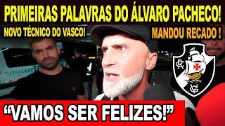 PRIMEIRAS PALAVRAS DO ÁLVARO PACHECO! NOVO TÉCNICO DO VASCO! MANDOU RECADO PARA A TORCIDA!