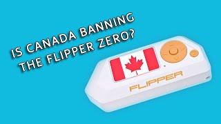 Is Canada Banning the Flipper Zero?