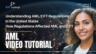 Understanding AML/CFT Regulations in the United States | What is Anti-Money Laundering (AML)