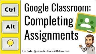 Google Classroom: How Students Complete Assignments