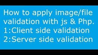 File  or Image Validation