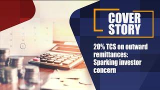 20% TCS on outward remittances: Sparking investor concern