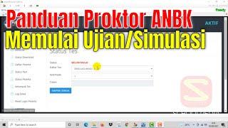 Panduan memulai Ujian atau Simulasi Proktor ANBK Semi Online - Cara Menjalankan Proktor ANBK