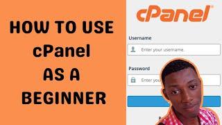 How To Use cPanel As A Beginner