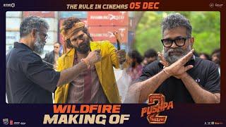 Wildfire Making of Pushpa 2 The Rule | Allu Arjun | Sukumar | Rashmika | Fahadh F | DSP